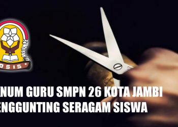 Gunting Baju Siswa, Oknum Guru SMPN 26 Kota Jambi Tunjukkan Sikap Arogan